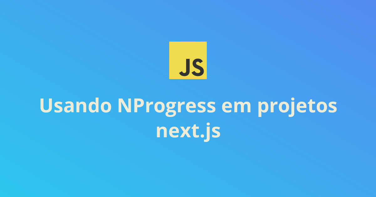 Usando NProgress em projetos next.js